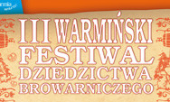 Trwa Warmiński Festiwal Dziedzictwa Browarniczego