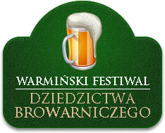 Warmiński Festiwal Dziedzictwa Browarniczego w Braniewie
