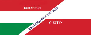 Bratankowie 1956 – 2016, Budapeszt – Olsztyn