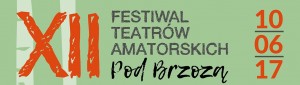 Festiwal Teatrów Amatorskich – Pod Brzozą
