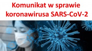 Komunikat dot. koronawirusa SARS-CoV-2