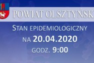 Stan epidemiologiczny w powiecie na 20.04.2020 godz. 9:00