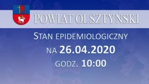 Stan epidemiologiczny w powiecie na 26.04.2020 godz. 10:00