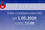 Stan epidemiologiczny w powiecie na 1.05.2020 godz. 11:00