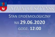 Stan epidemiologiczny w powiecie na 29.06.2020 godz. 12:00