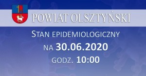 Stan epidemiologiczny w powiecie na 30.06.2020 godz. 10:00