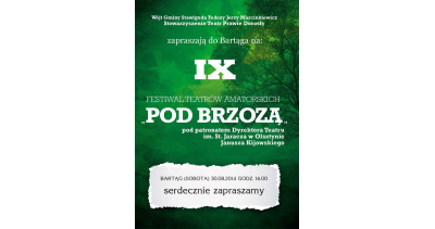 IX Festiwal Teatrów Amatorskich POD BRZOZĄ