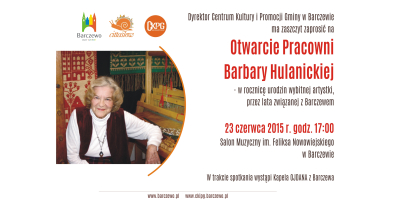 Otwarcie Pracowni Barbary Hulanickiej