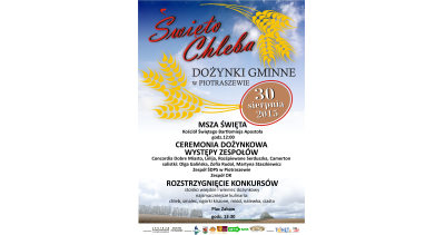Święto Chleba - Dożynki Gminne w Piotraszewie