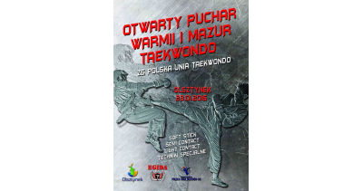 OTWARTY PUCHAR WARMII I MAZUR TAEKWONDO