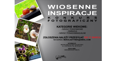 KONKURS FOTOGRAFICZNY - WIOSENNE INSPIRACJE
