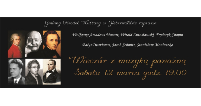 Wiecz&oacute;r z muzyką poważną
