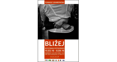 Bliżej - wernisaż fotografii