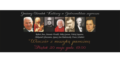 Wiecz&oacute;r z muzyką poważną