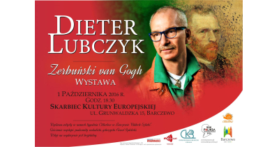 Zerbuński van Gogh - wystawa Dietera
