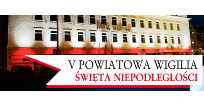 V Powiatowa Wigilia Święta Niepodległości