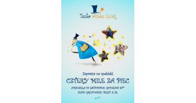 Spektakl - Cztery mile za piec