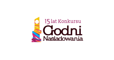 XV edycja Konkursu &bdquo;Godni Naśladowania&rdquo;