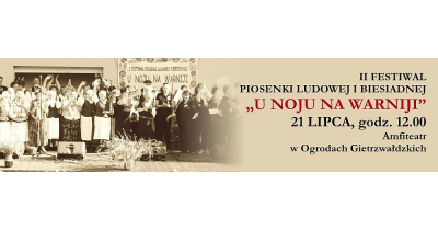 II Festiwal Piosenki Ludowej i Biesiadnej "U noju na Warniji" w Gietrzwałdzie