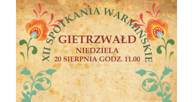 XIII SPOTKANIA WARMIŃSKIE w Gietrzwałdzie