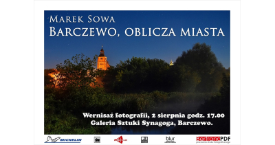Barczewo, oblicza miasta - wernisaż fotografii