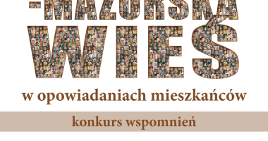 Konkurs wspomnień o warmińsko-mazurskiej wsi