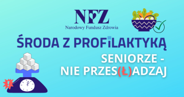 Seniorze, nie przes(ł)adzaj! 