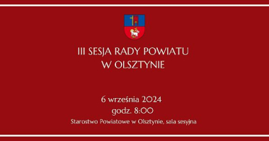 III Sesja Rady Powiatu w Olsztynie