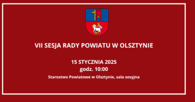 VII Sesja Rady Powiatu w Olsztynie
