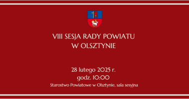 VIII Sesja Rady Powiatu w Olsztynie