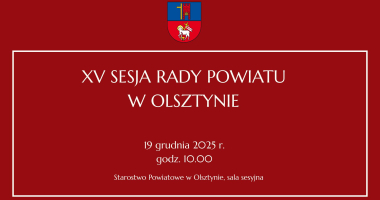 XV sesja Rady Powiatu w Olsztynie