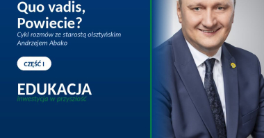 Quo vadis, Powiecie Olsztyński? EDUKACJA